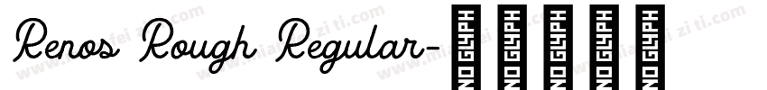 Renos Rough Regular字体转换